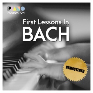 First Lessons in Bach (Books 1 and 2): Remastered