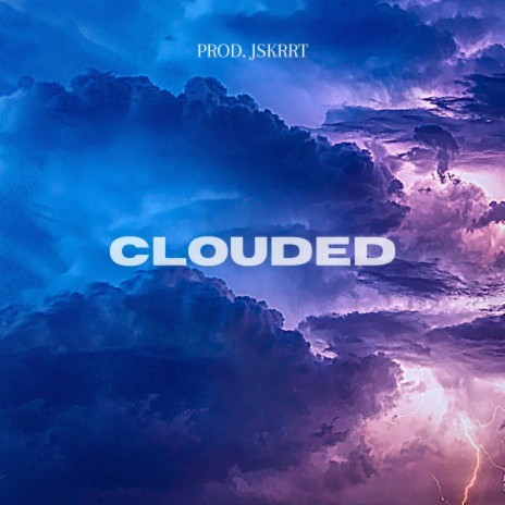 Clouded | Boomplay Music