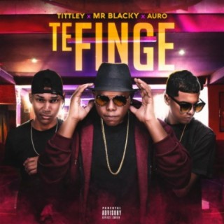 Te Finge (feat. Auro & King Tittley)