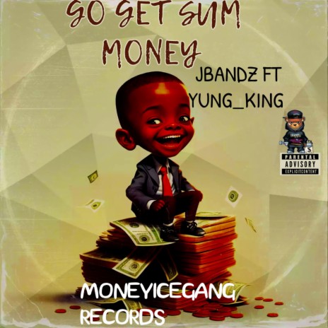 Go get sum money ft. Yung_king