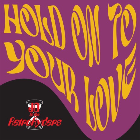 Hold On To Your Love | Boomplay Music