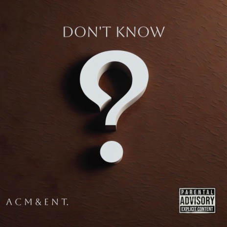 Don't Know ft. EdixValentinoo | Boomplay Music