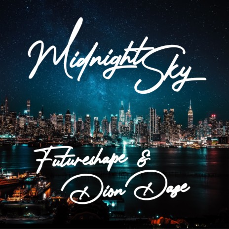 Midnight Sky ft. Dion Daze | Boomplay Music