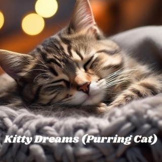 Kitty Dreams (Purring Cat): Relaxing Sleep Therapy for Cats