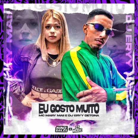 Eu Gosto Muito ft. MC MARY MAII | Boomplay Music