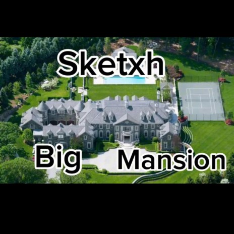 Big Mansion | Boomplay Music
