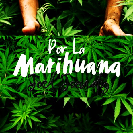 Por La Marihuana ft. J Marie | Boomplay Music