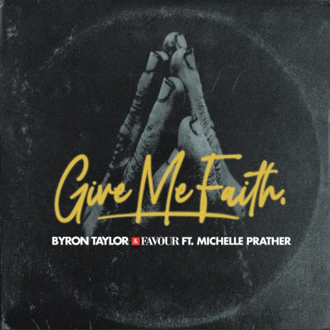 Give Me Faith ft. Michelle Prather | Boomplay Music