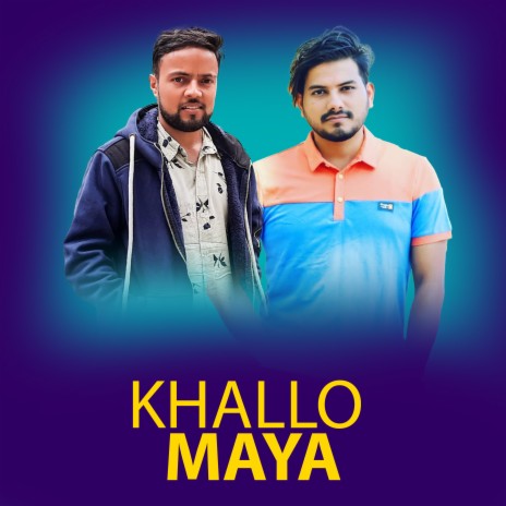 Khallo Maya | Boomplay Music