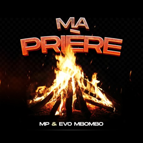 Ma prière ft. Evo Mbombo | Boomplay Music