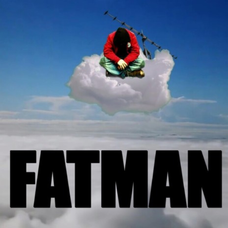 FATMAN | Boomplay Music