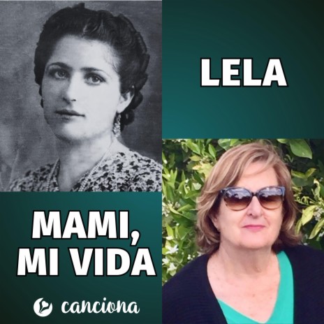 Mi Lela, mi mami, mi vida | Boomplay Music