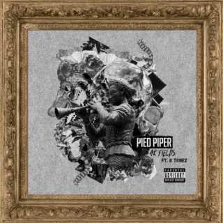 Pied Piper ft. K Tonez lyrics | Boomplay Music