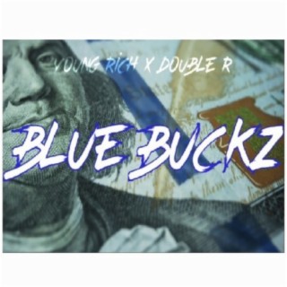 Blue Buckz (feat. Young Rich)