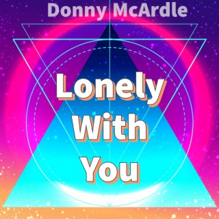 Lonely With You