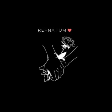 Rehna Tum ft. Gaurav Banerjee | Boomplay Music