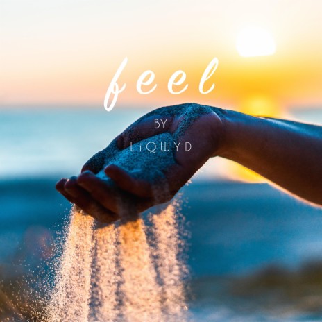 Feel | Boomplay Music