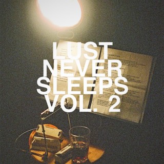 Lust Never Sleeps, Vol. 2