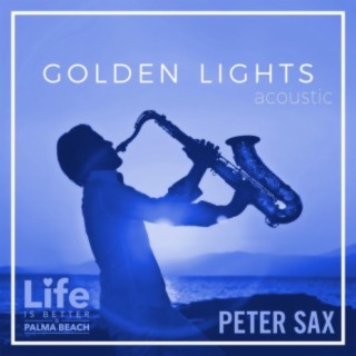 Golden Lights (Life Is Better @ Palma Beach Acoustic)