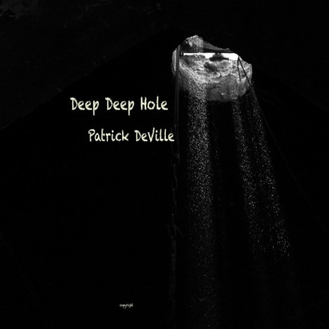 Deep Deep Hole | Boomplay Music