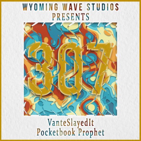 307 ft. VanteSlayedIt & Pocketbook Prophet | Boomplay Music