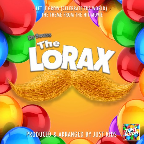 Let It Grow - Celebrate The World (From The Lorax) | Boomplay Music