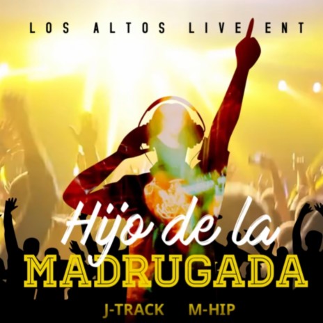 HIJO DE LA MADRUGADA | Boomplay Music