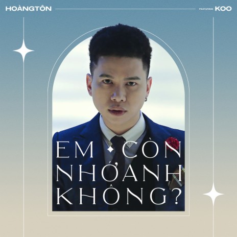 Em Còn Nhớ Anh Không (Remastered) ft. Koo | Boomplay Music