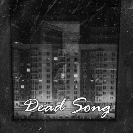 Dead Song | Boomplay Music