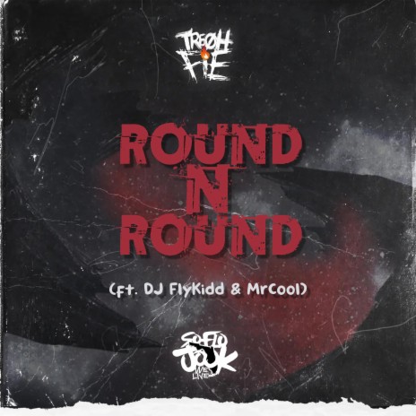 Round N Round ft. Djflykidd & Mr Cool