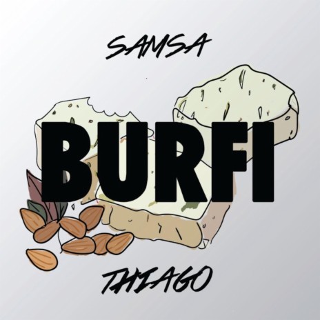 Burfi ft. Thiago | Boomplay Music