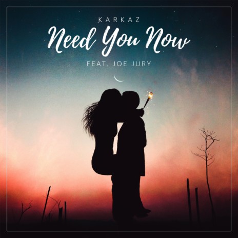 Need You Now ft. Joe Jury | Boomplay Music