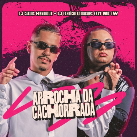 Arrocha da Cachorrada ft. DJ FABRICIO RODRIGUES & MC GW | Boomplay Music