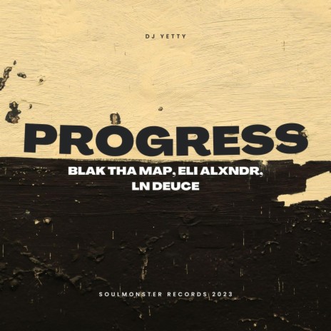 Progress ft. Blak Tha Map, Eli ALXNDR & LN Deuce | Boomplay Music