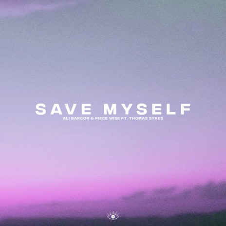 Save Myself ft. Piece Wise & Thomas Sykes
