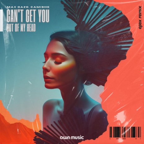 Can't Get You Out of My Head (Ojax Remix) ft. Max Oazo & Ojax | Boomplay Music