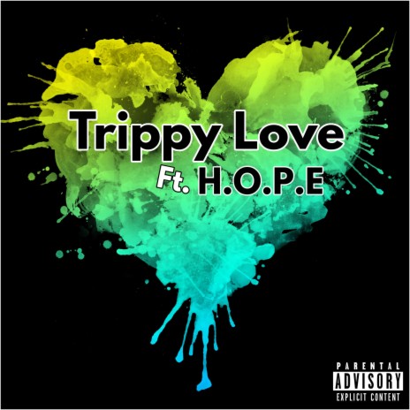 Trippy Love ft. H.O.P.E | Boomplay Music