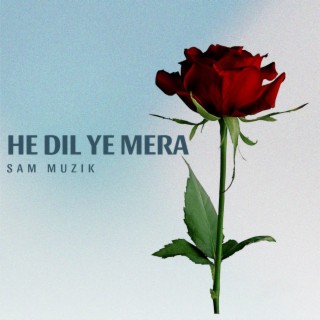 He Dil Ye Mera