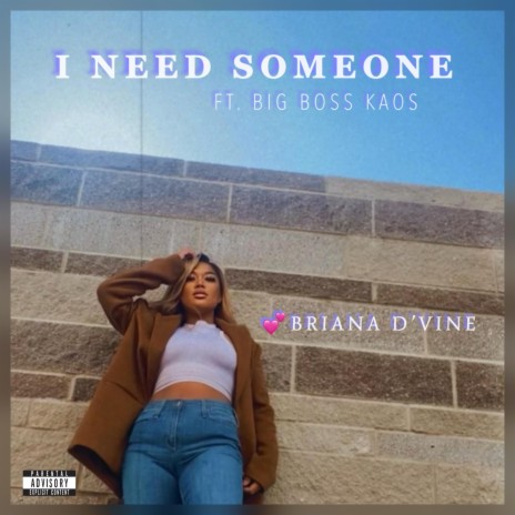 I Need Someone ft. Big Boss Kaos | Boomplay Music