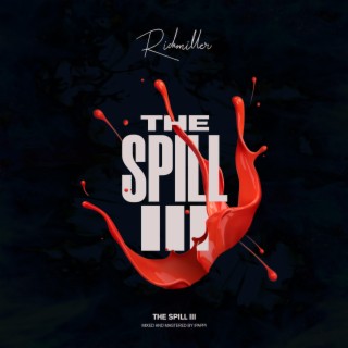 The Spill 3 lyrics | Boomplay Music