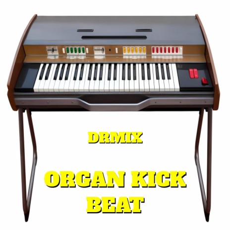 Organ Kick Beat | Boomplay Music