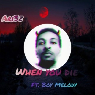 When You Die (feat. Boy Melody)