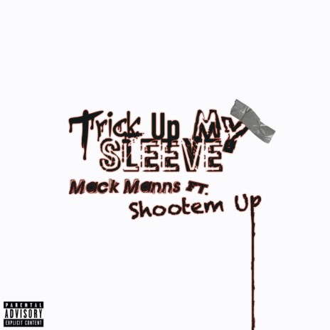 Trick Up My Sleeve ft. Shootem Up | Boomplay Music