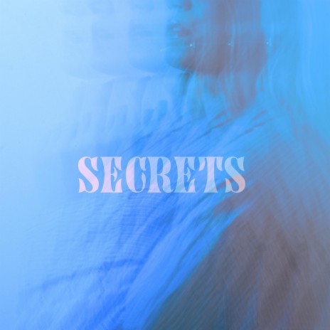 Secrets | Boomplay Music