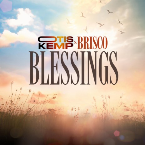 Blessings ft. Brisco | Boomplay Music