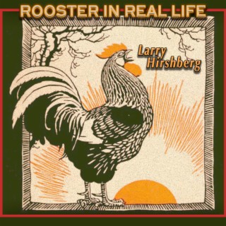 Rooster In Real Life lyrics | Boomplay Music