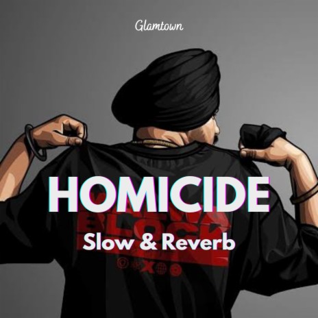 Homicide (Slow & Reverb)
