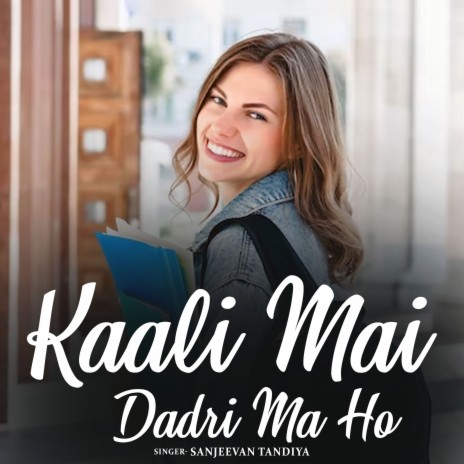 Kaali Mai Dadri Ma Ho