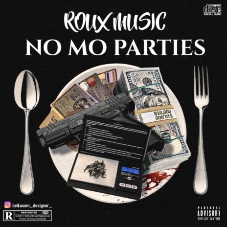 No Mo Parties | Boomplay Music