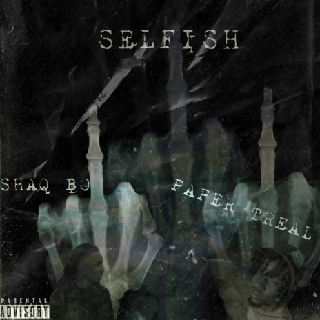Selfish (feat. Shaq Bo) | Boomplay Music